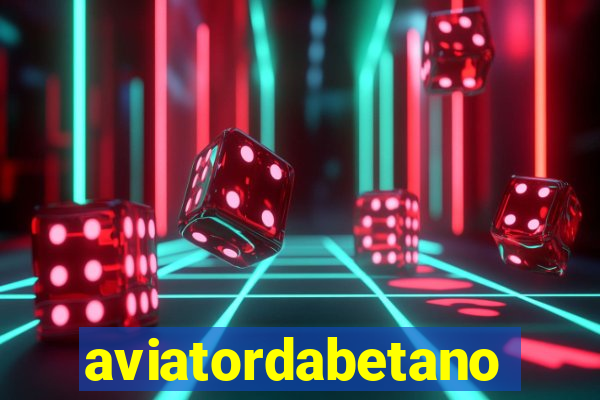 aviatordabetano