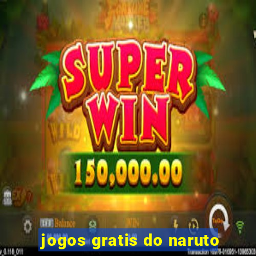 jogos gratis do naruto