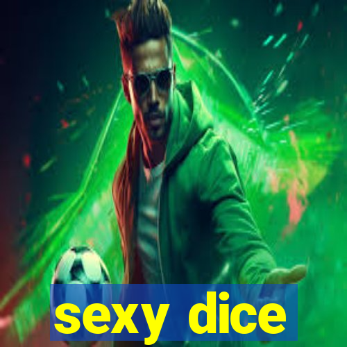 sexy dice