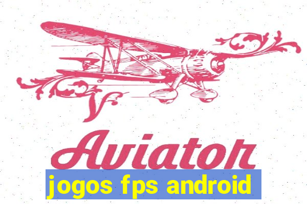 jogos fps android