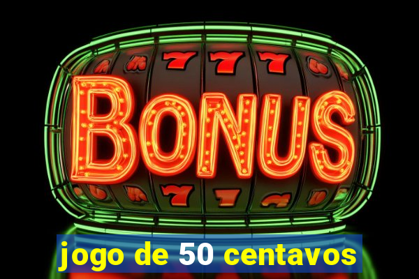 jogo de 50 centavos