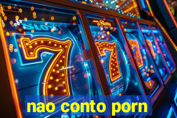 nao conto porn