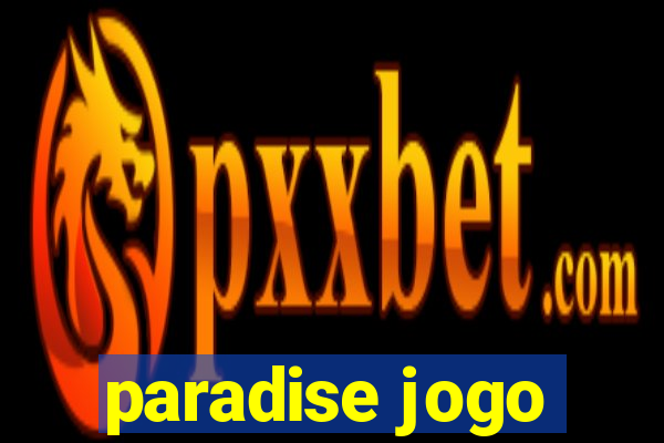 paradise jogo