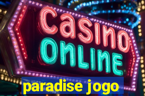 paradise jogo