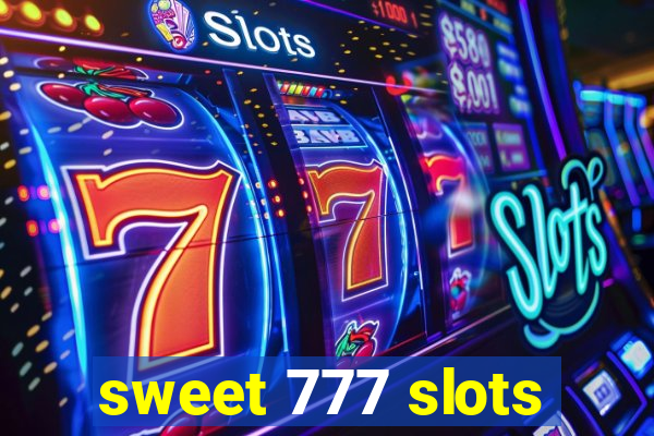 sweet 777 slots