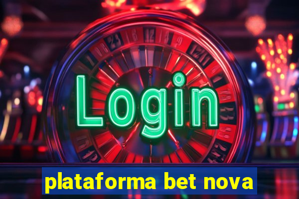 plataforma bet nova