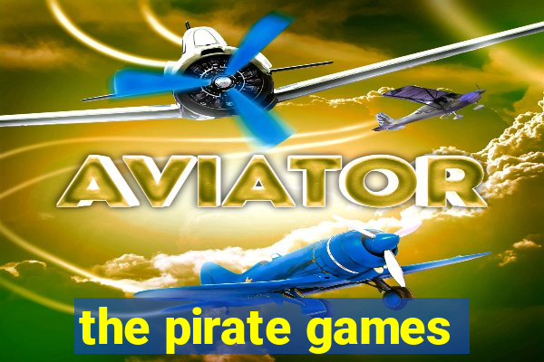 the pirate games