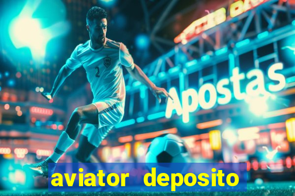 aviator deposito minimo 1 real