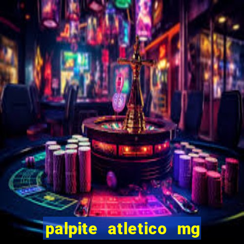 palpite atletico mg x botafogo