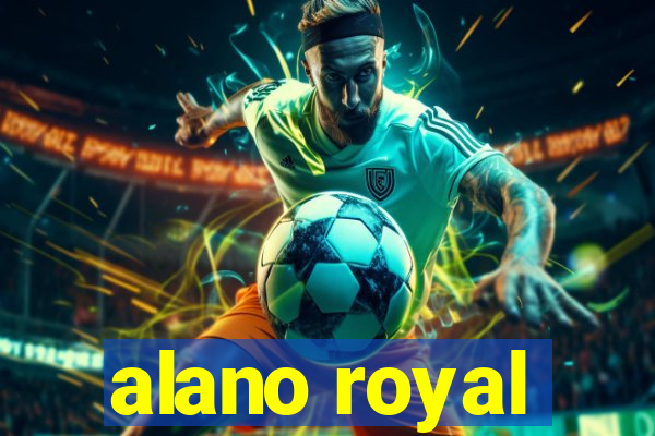 alano royal