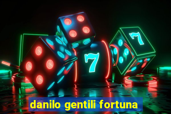 danilo gentili fortuna