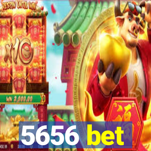 5656 bet