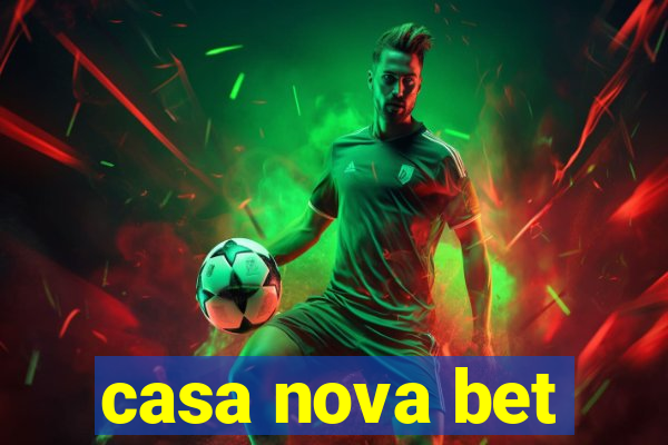 casa nova bet