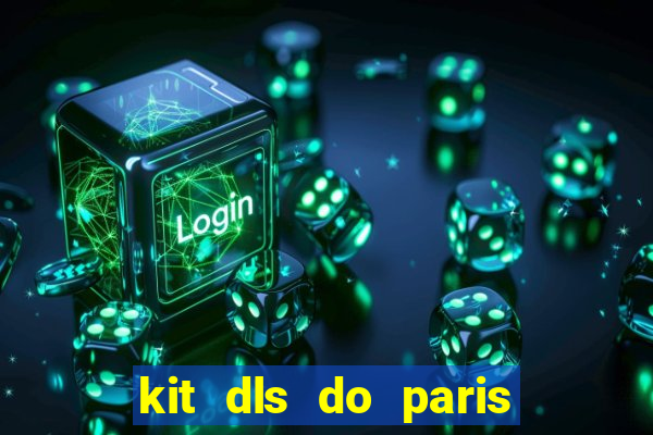 kit dls do paris saint germain