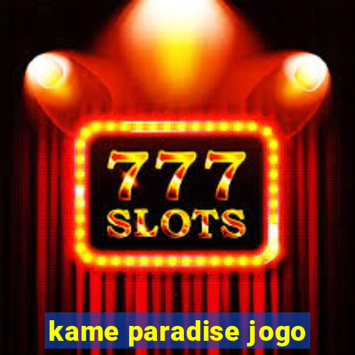 kame paradise jogo