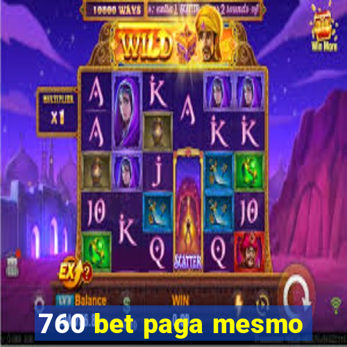 760 bet paga mesmo