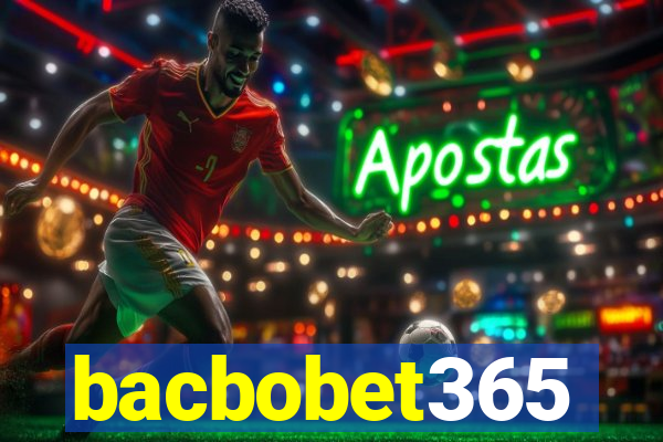 bacbobet365