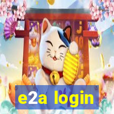 e2a login