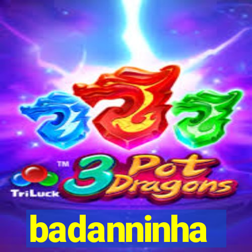 badanninha