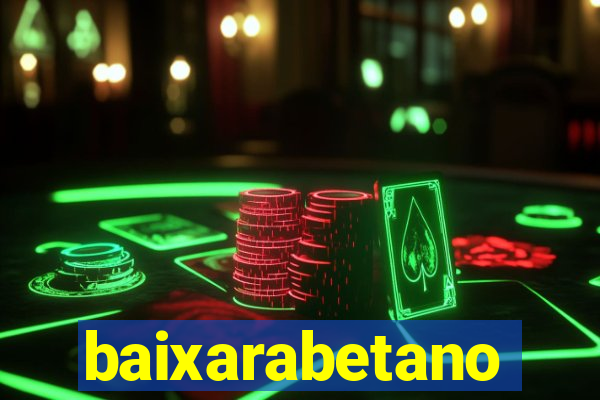 baixarabetano