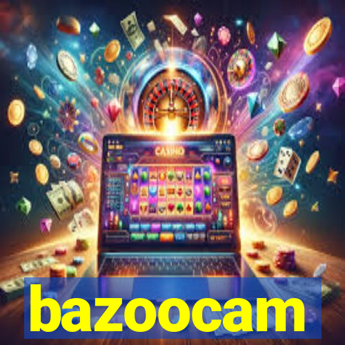 bazoocam