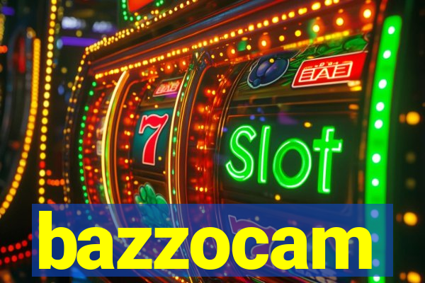 bazzocam