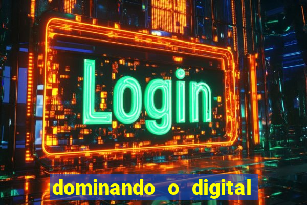 dominando o digital definitivo reclame aqui