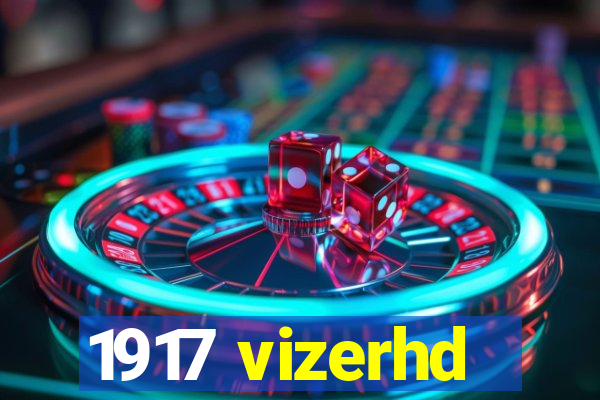 1917 vizerhd