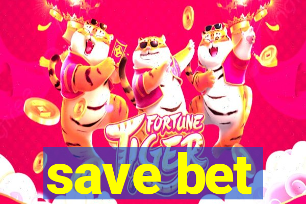 save bet