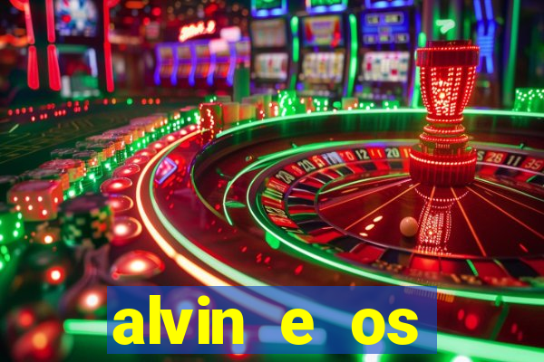 alvin e os esquilos redecanais