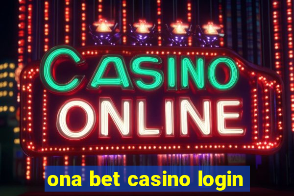 ona bet casino login