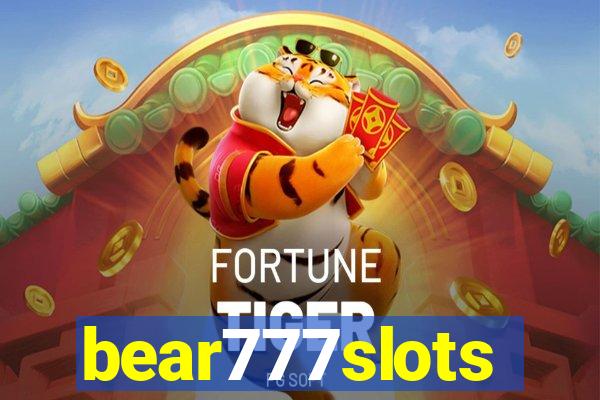 bear777slots