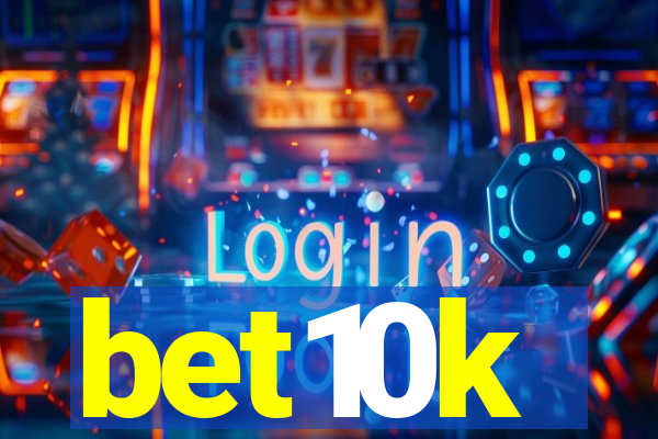 bet10k