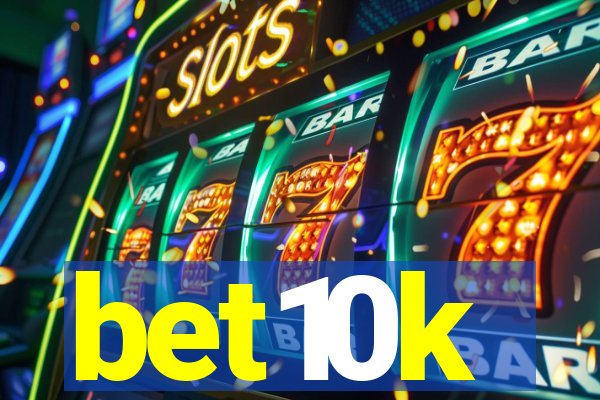 bet10k