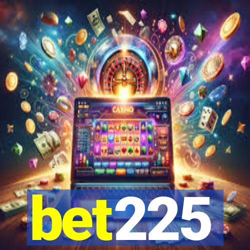 bet225