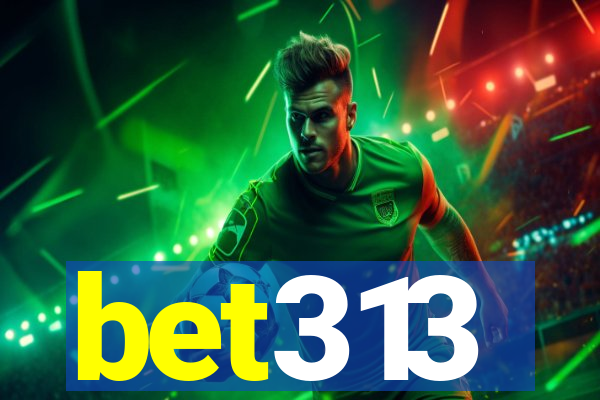 bet313