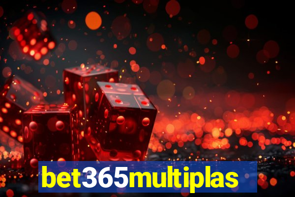 bet365multiplas