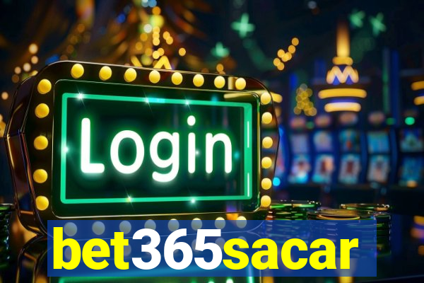 bet365sacar