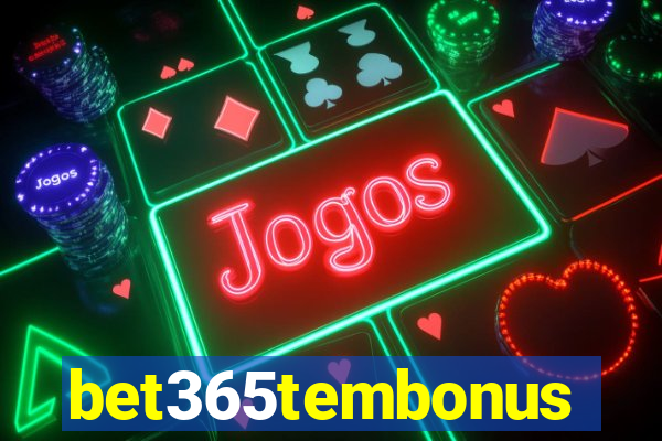 bet365tembonus