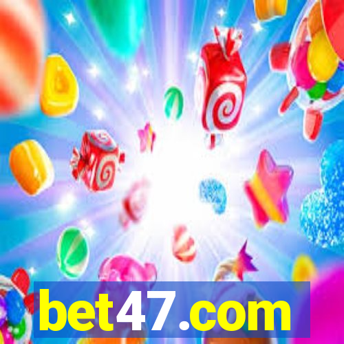 bet47.com