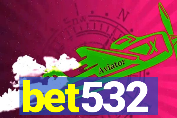 bet532