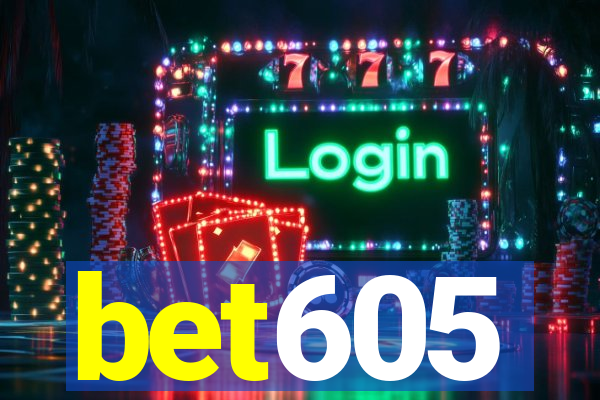 bet605