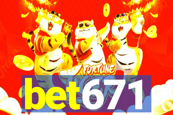 bet671