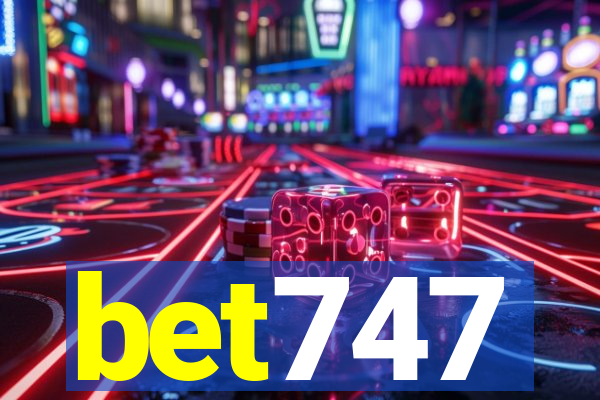 bet747