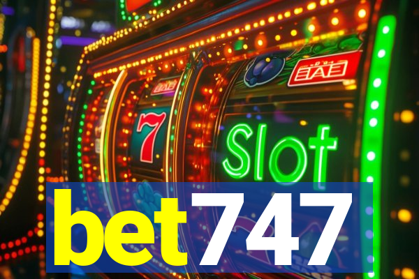 bet747