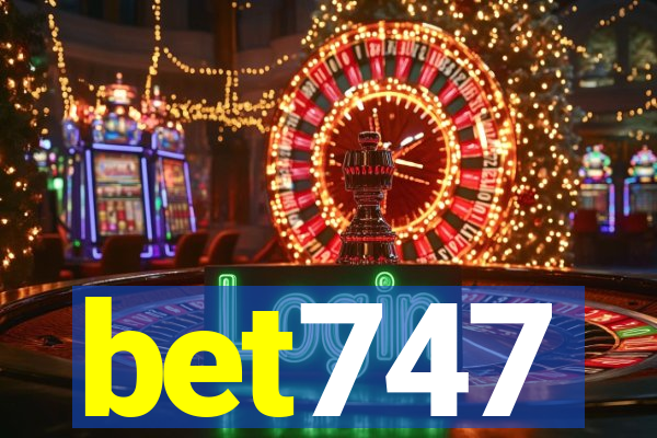 bet747