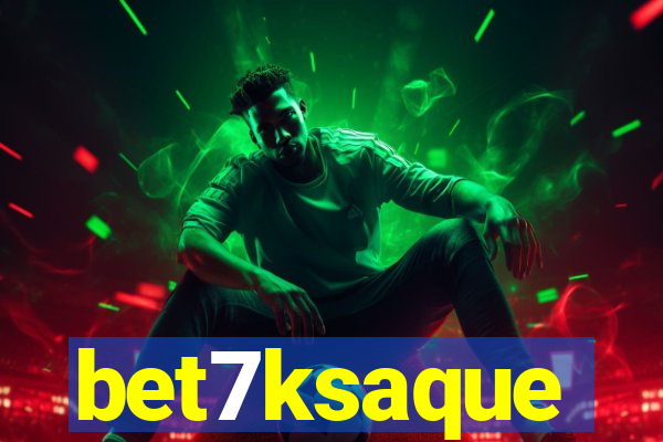 bet7ksaque