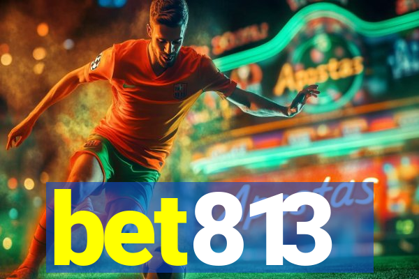 bet813