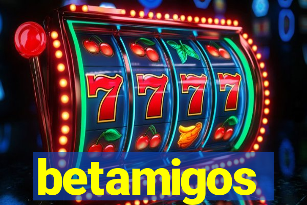 betamigos