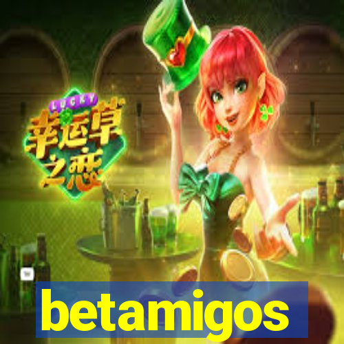 betamigos